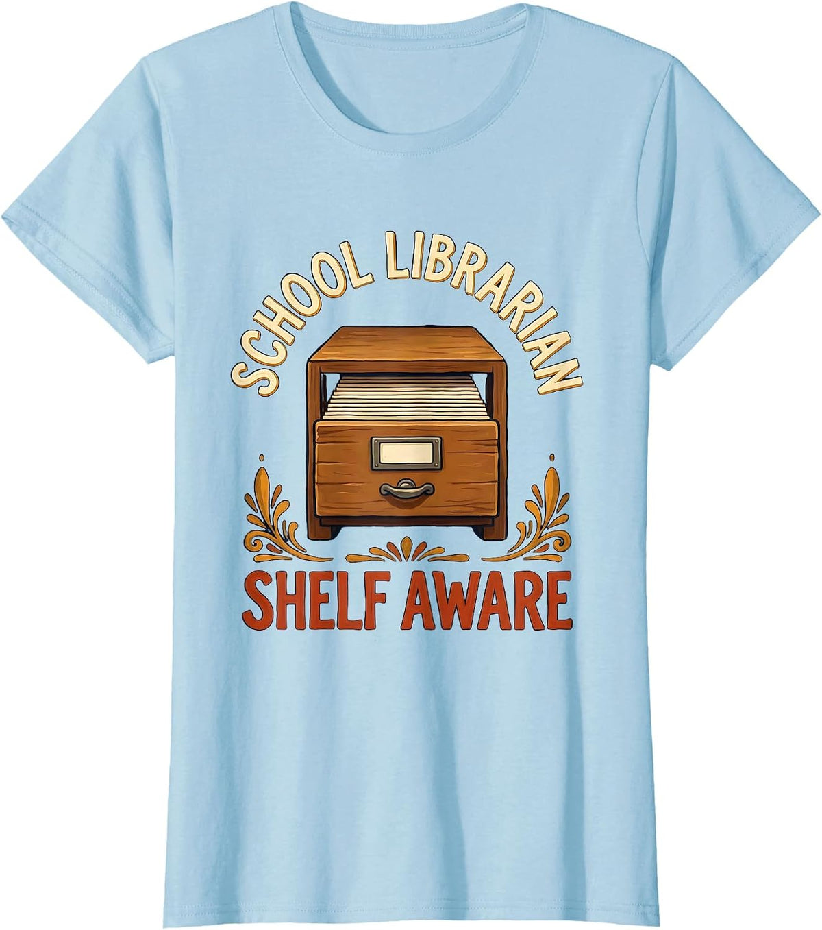 Women's School Librarian Shelf Aware Funny Book Lover Gift T-Shirt - Baby Blue