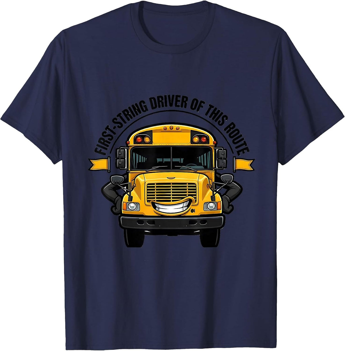 First-String Driver Of This Route Funny School Bus Driver T-Shirt - Navy Blue