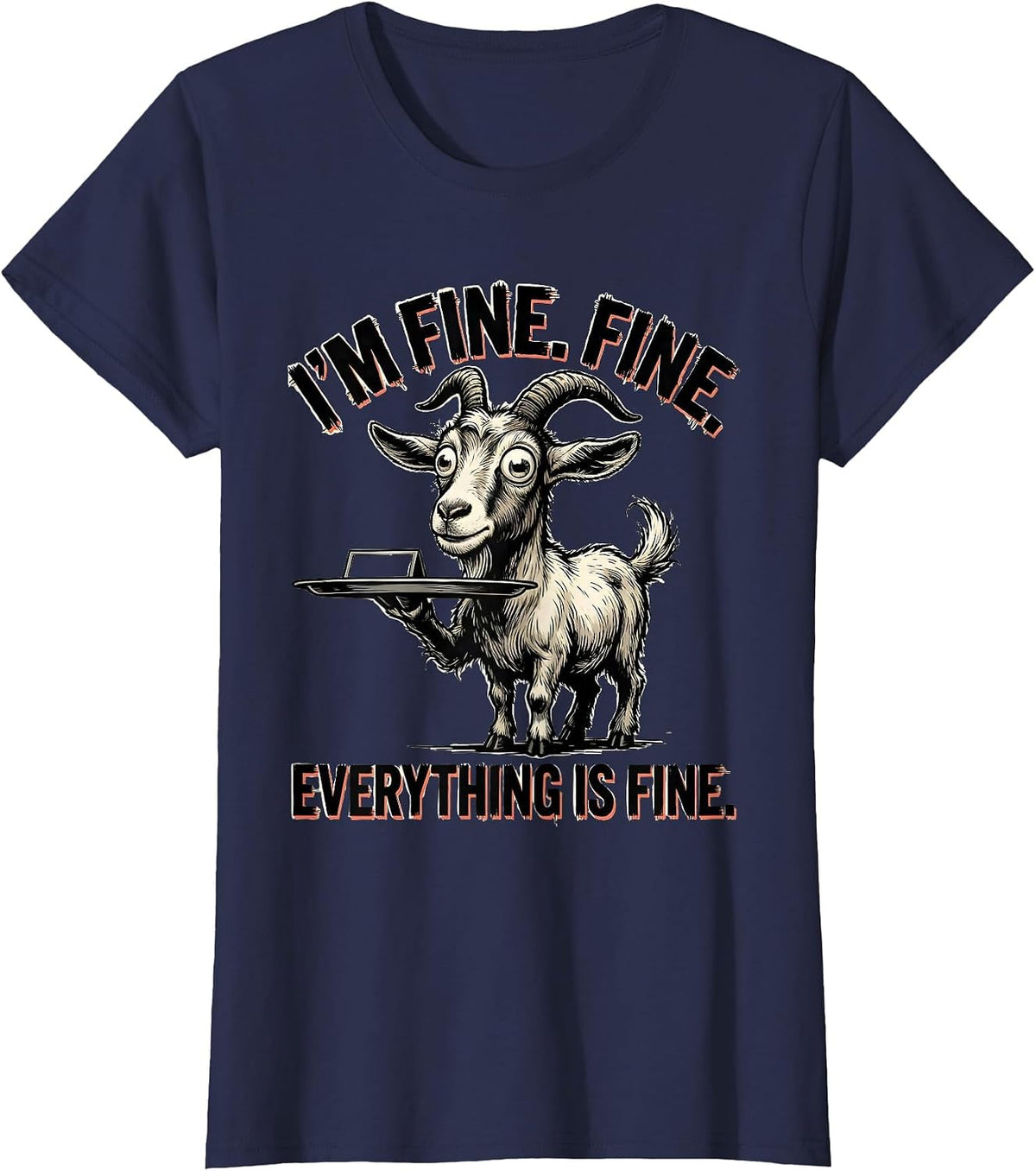 Women's I'm Fine Fine Everything Is Fine Funny Stress Humor T-Shirt - Navy Blue