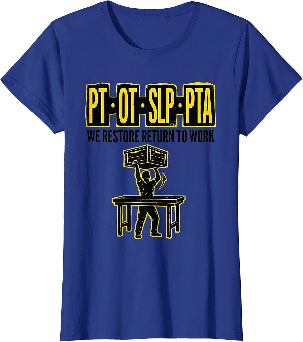 Women's PT OT SLP PTA We Restore Return To Work Physical Therapist T-Shirt - Royal Blue