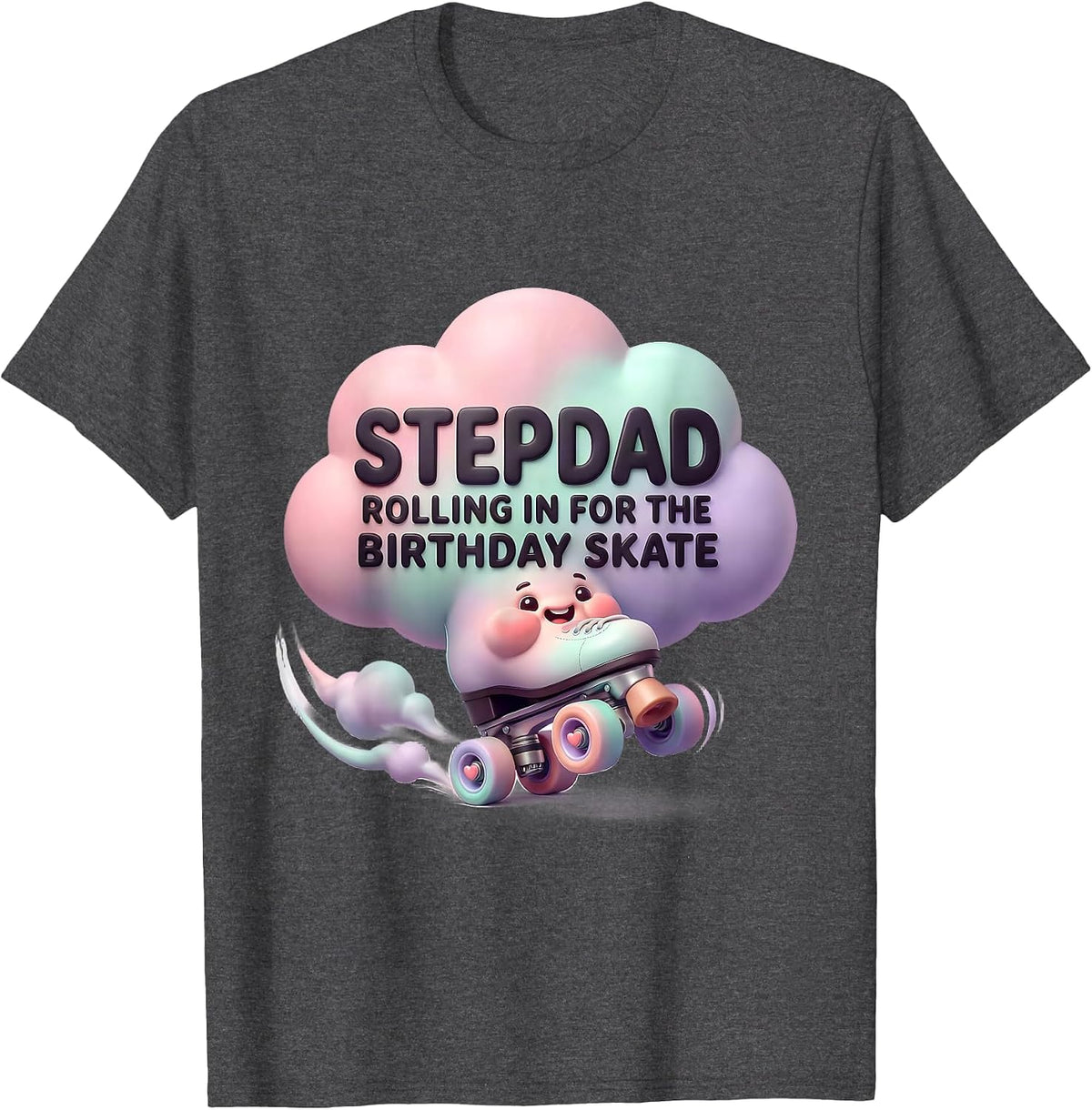 Men's Stepdad Rolling In For The Birthday Skate Cute Kawaii T-Shirt - Dark Heather Grey