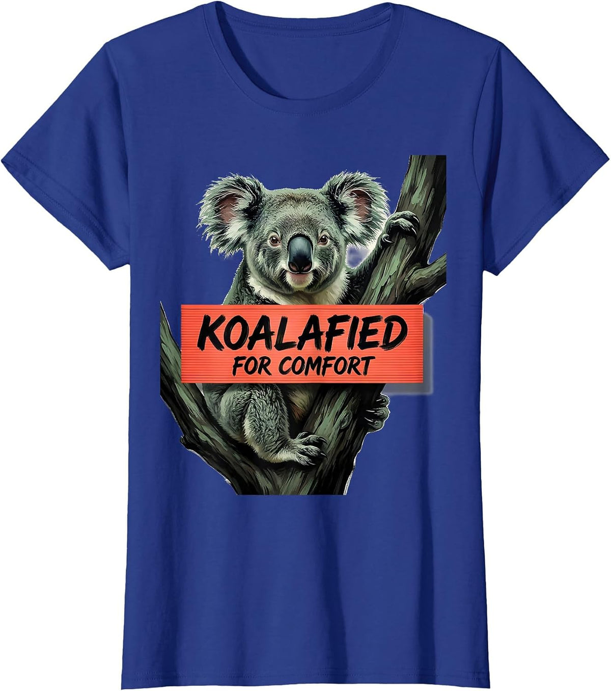 Women's Koalafied For Comfort Funny Koala Lover Cute Animal Humor T-Shirt - Royal Blue