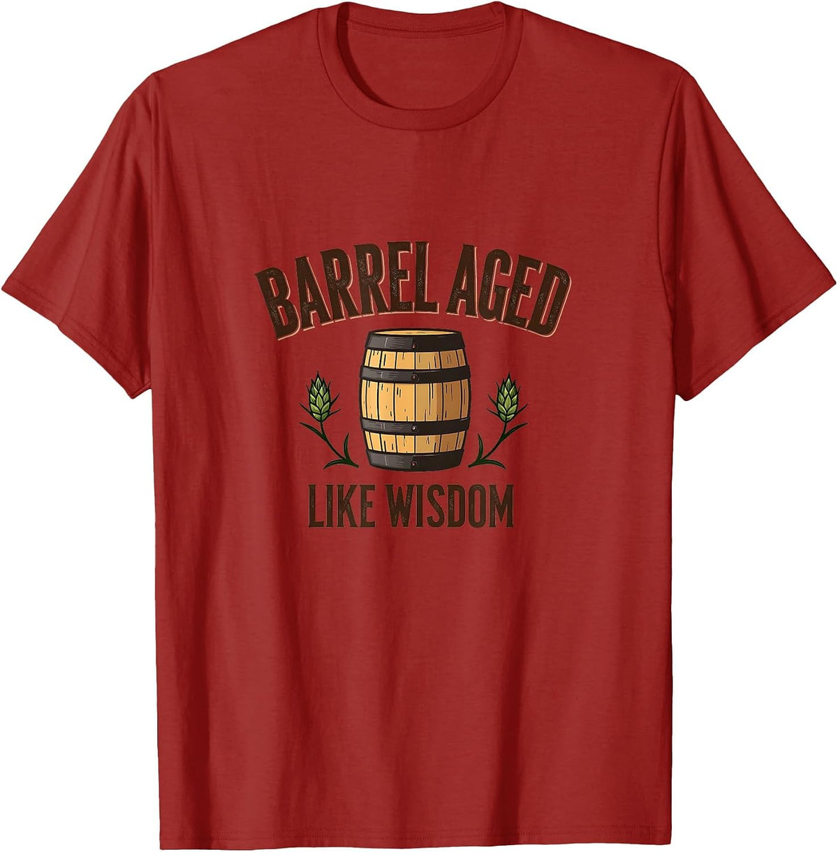 Barrel Aged Like Wisdom Beer Design T-Shirt - Cranberry Red