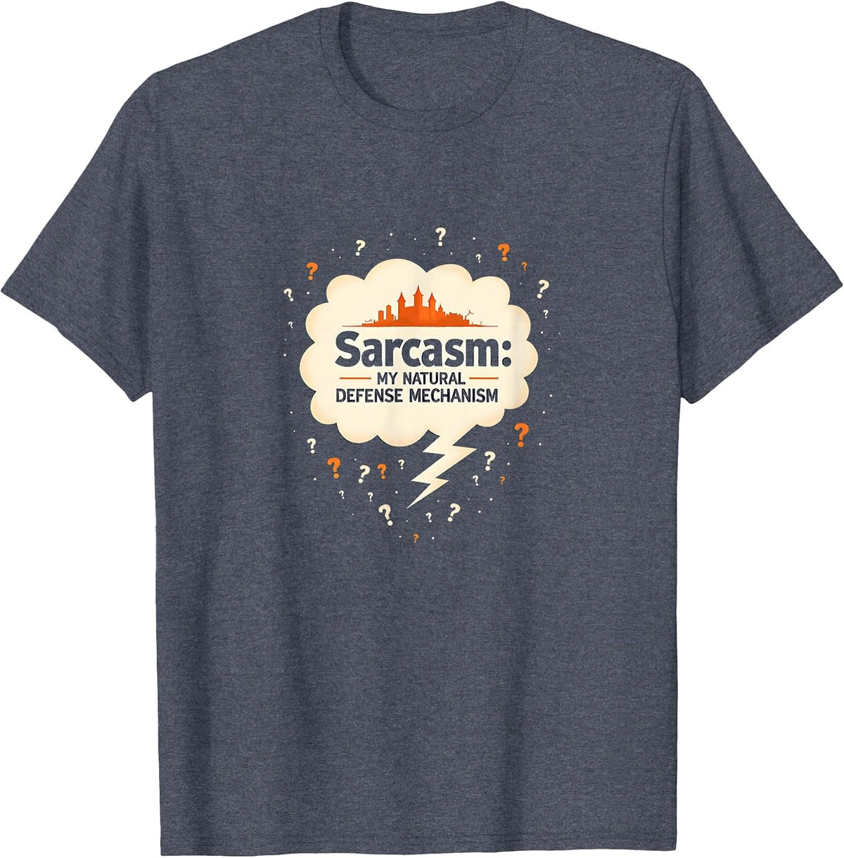 Sarcasm: My Natural Defense Mechanism Funny Quote T-Shirt - Heather Blue
