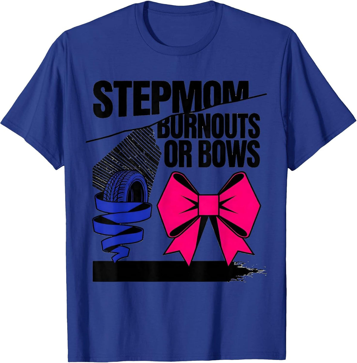 Men's Stepmom Burnouts Or Bows Gender Reveal Party Announcement T-Shirt - Royal Blue