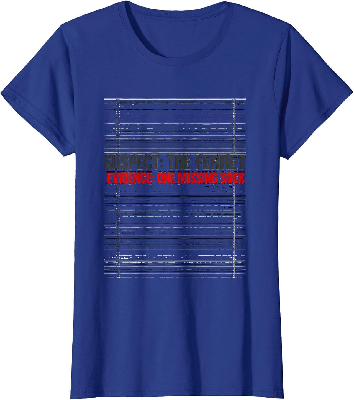 Women's Suspect: The Ferret. Evidence: One Missing Sock Funny T-Shirt - Royal Blue
