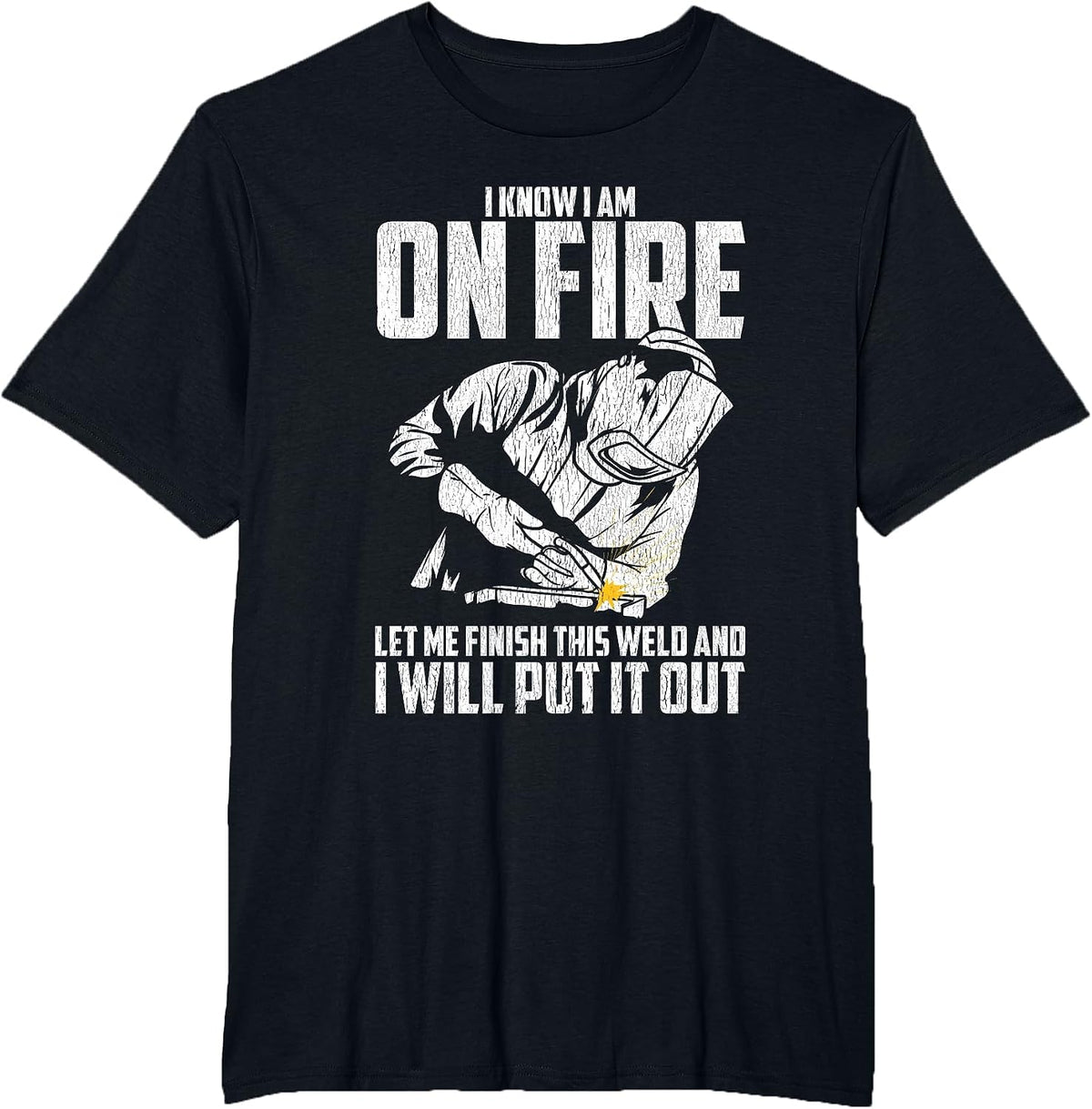 Welder Funny Welding Saying Graphic for Men T-Shirt - Black