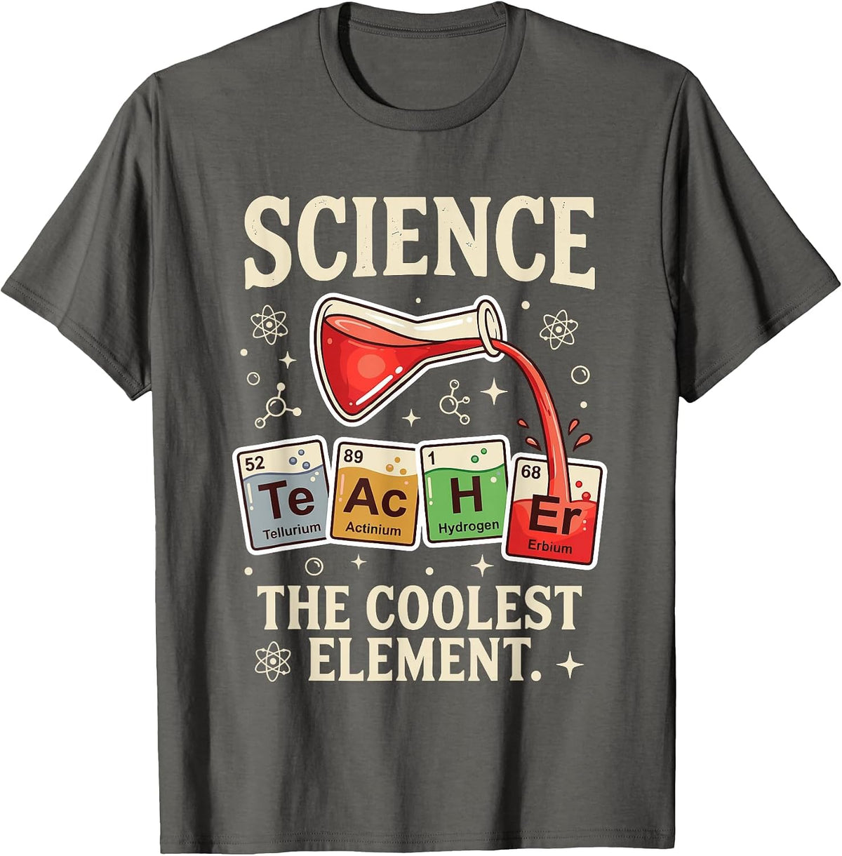 Science Teacher Coolest Element Retro Funny Chemistry Stem T-Shirt - Asphalt Grey