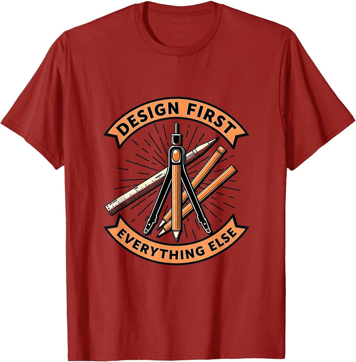 Design First Everything Else Typography Art T-Shirt - Cranberry Red