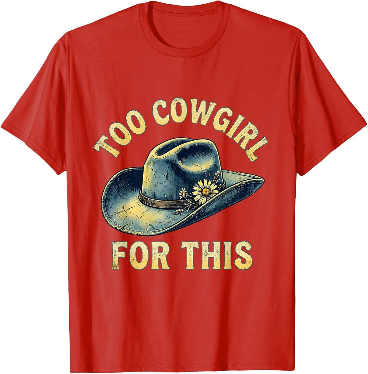 Men's Too Cowgirl For This Denim Western Design T-Shirt - Red