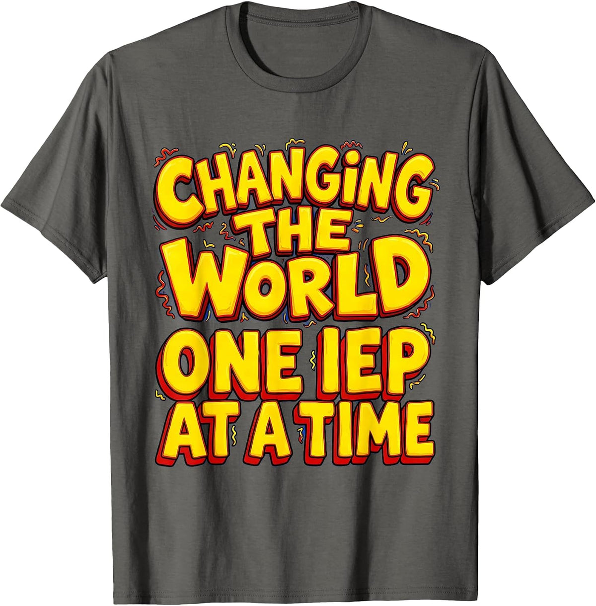 Changing the World One IEP at a Time Teacher T-Shirt - Asphalt Grey