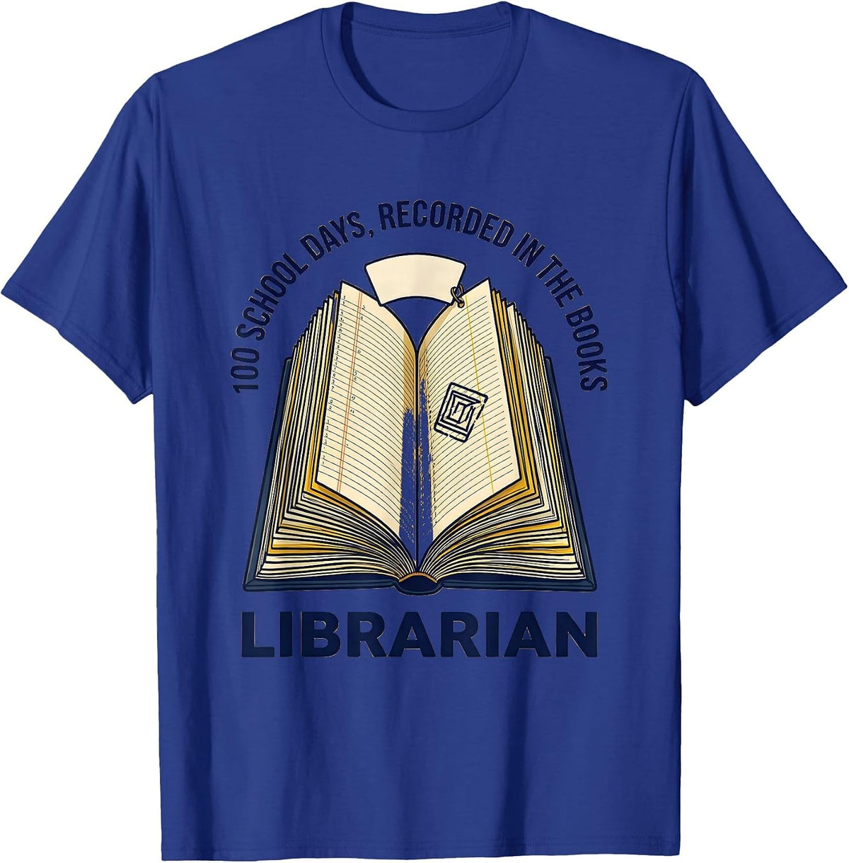 100 School Days Recorded In The Books Librarian T-Shirt - Royal Blue