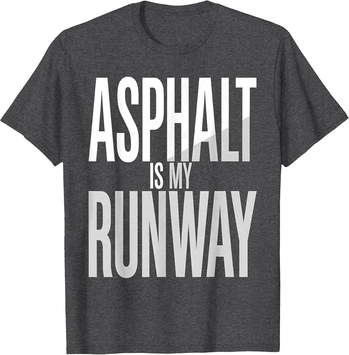 Men's Asphalt Is My Runway Motorcycle Biker Design T-Shirt - Dark Heather Grey