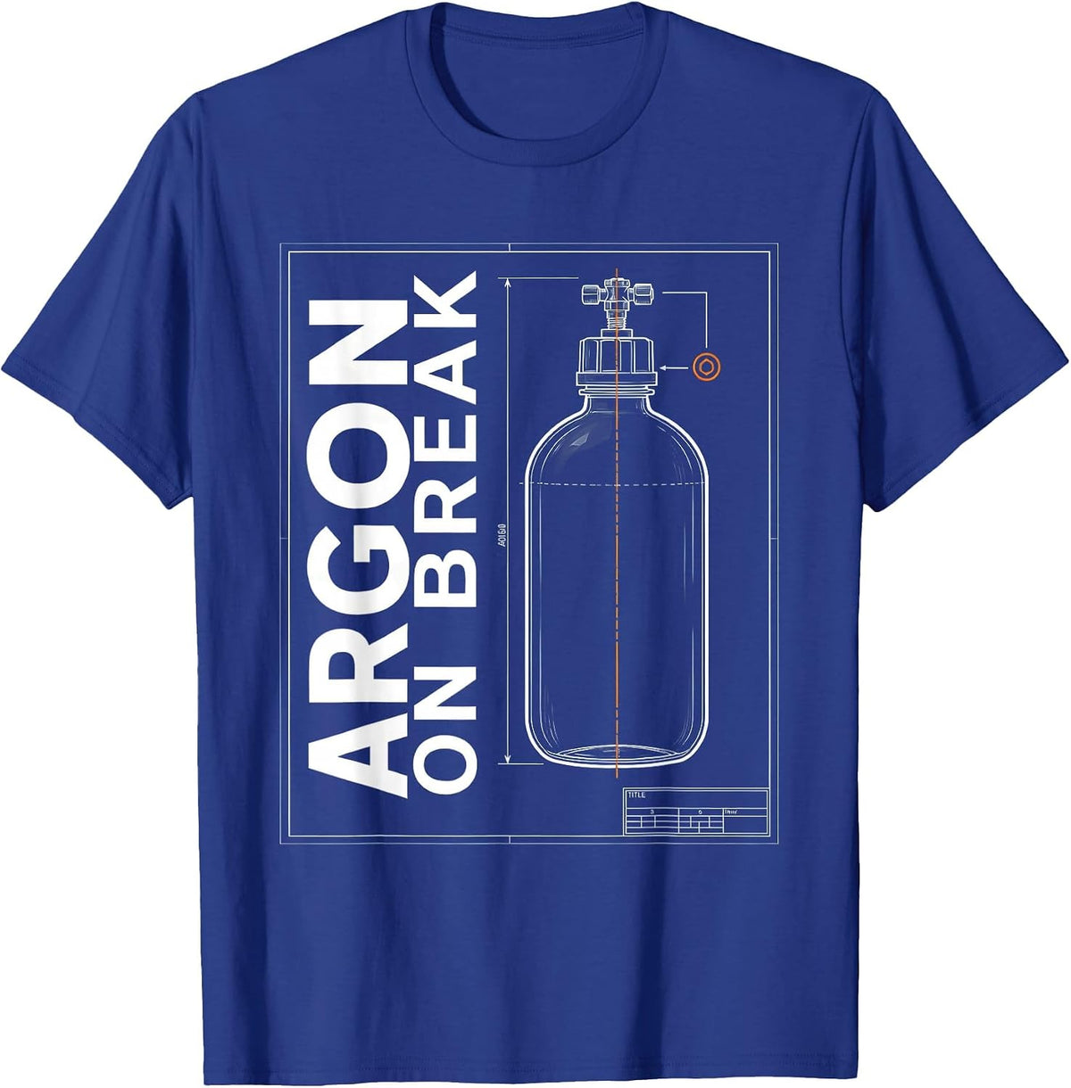 Argon On Break Technical Blueprint Welder Metal Fabricator T-Shirt - Royal Blue