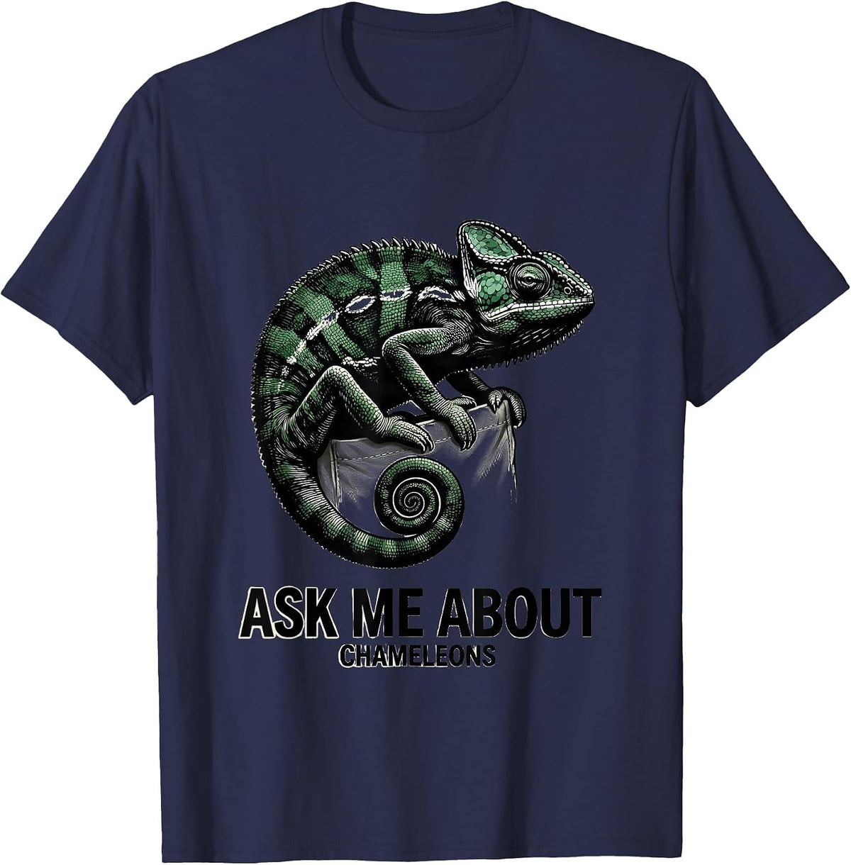 Ask Me About Chameleons Cute Reptile Lover Pocket Pet Gift T-Shirt - Navy Blue