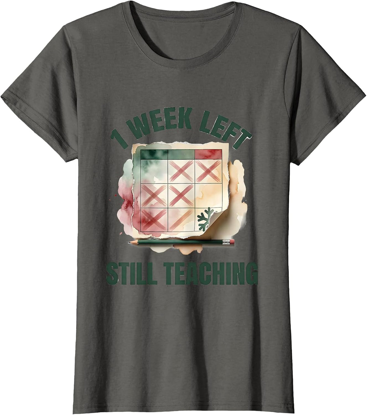 Women's 1 Week Left Still Teaching Funny Teacher Christmas Break T-Shirt - Asphalt Grey