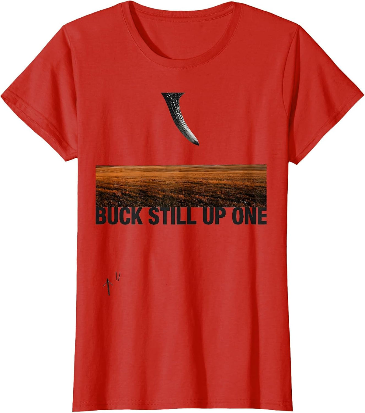 Women's Buck Still Up One Funny Deer Hunting Dad Humor Hunting T-Shirt - Red