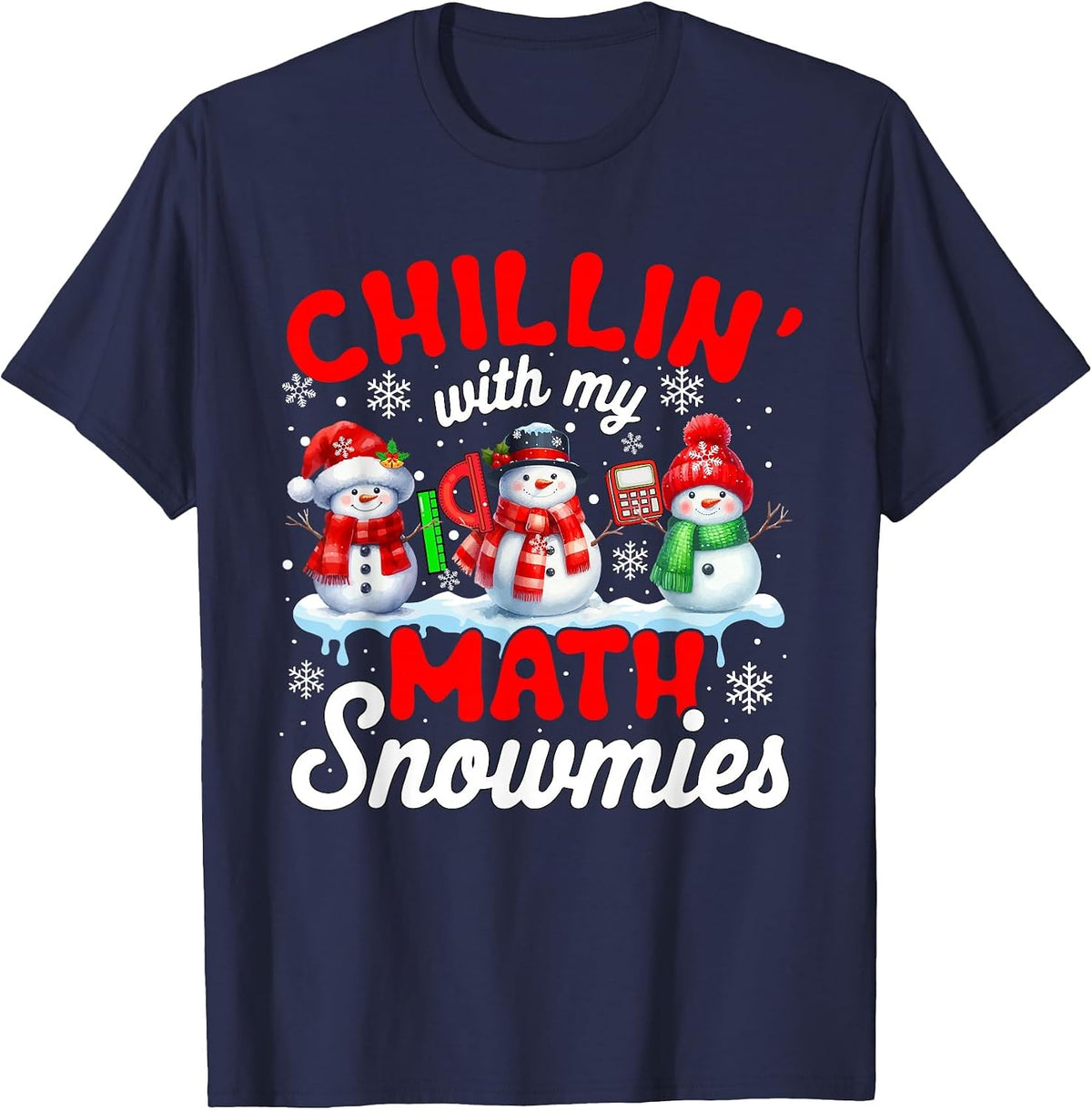 Chillin' with My Math Snowmies Snowmen Teacher Team T-Shirt - Navy Blue