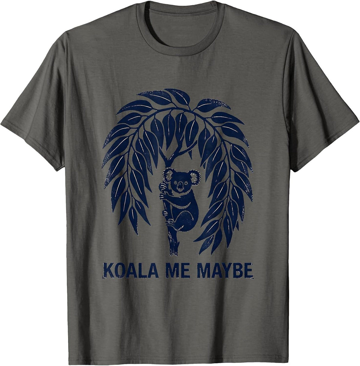 Koala Me Maybe Cute Koala Pun Animal Lover Humor T-Shirt - Asphalt Grey