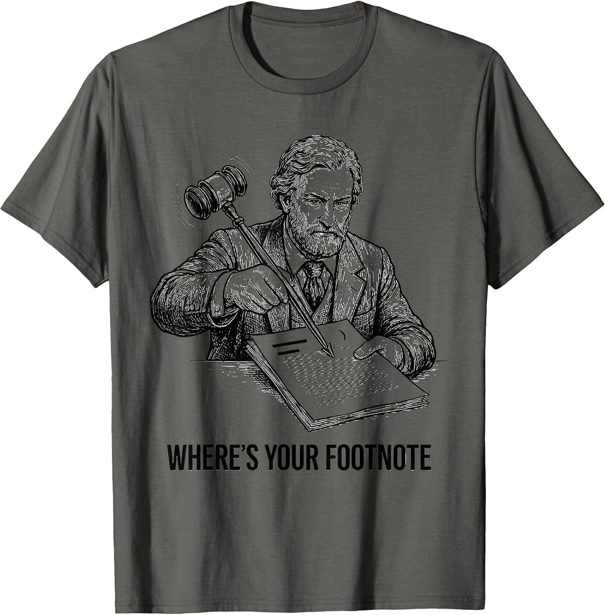 Men's Where's Your Footnote Funny History Teacher Classroom Humor T-Shirt - Asphalt Grey