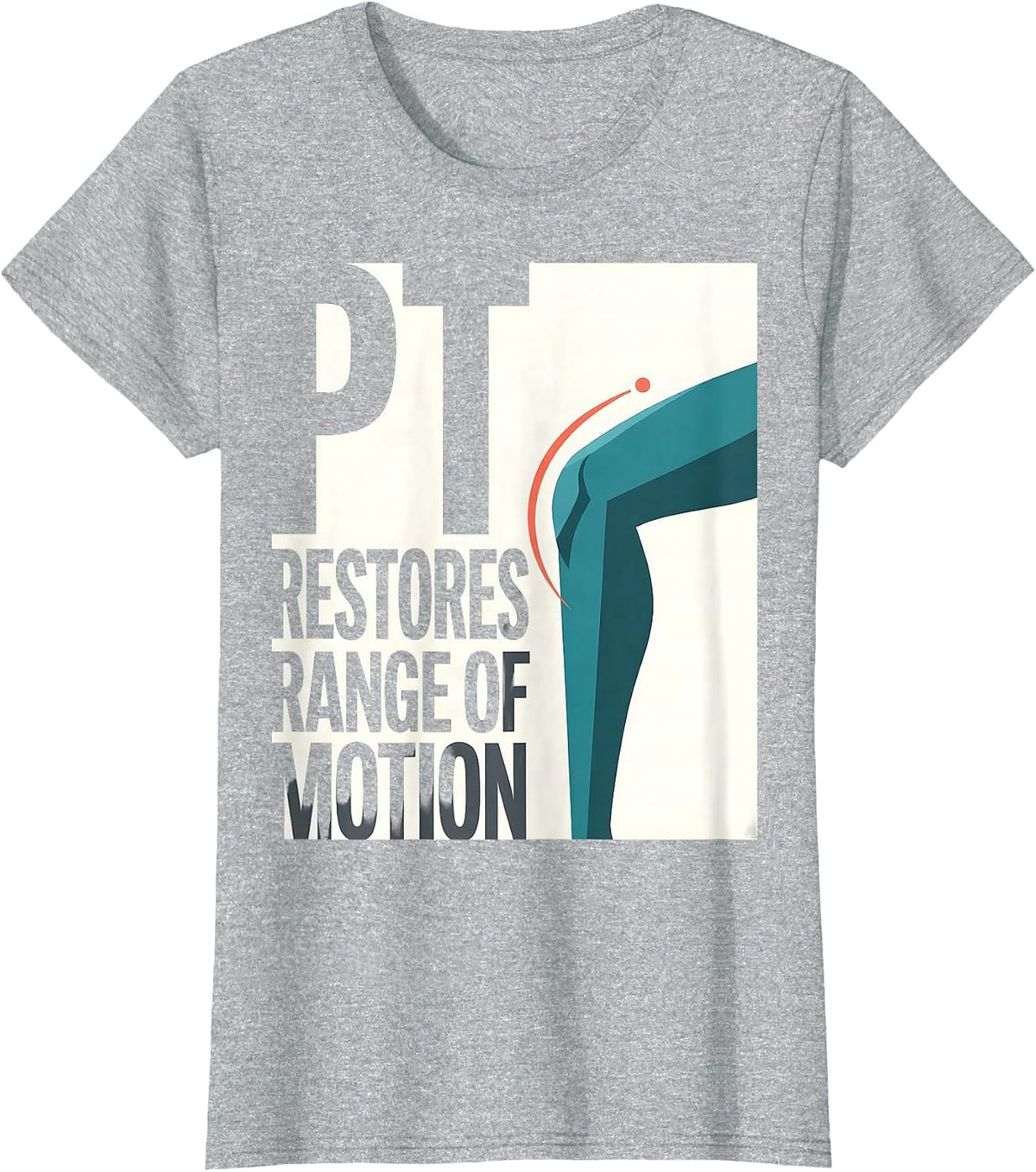 PT Restores Range Of Motion Funny Physical Therapist Gift T-Shirt - Heather Grey