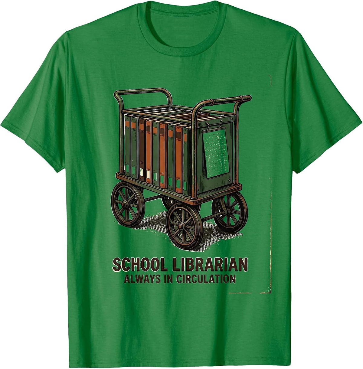 Men's School Librarian, Always In Circulation Vintage T-Shirt - Kelly Green