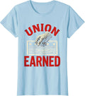 Women's Union Earned Patriotic Labor Day Union Worker Pride T-Shirt - Baby Blue