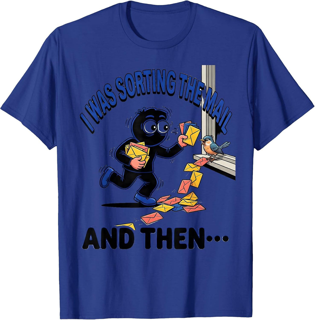 I Was Sorting The Mail And Then— Funny ADHD Cartoon T-Shirt - Royal Blue