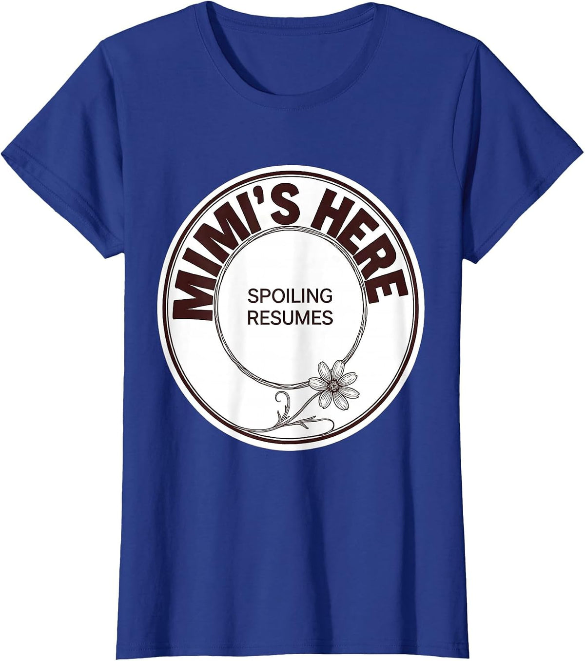 Women's Mimi's Here Spoiling Resumes Boho Minimalist Grandma Gift T-Shirt - Royal Blue