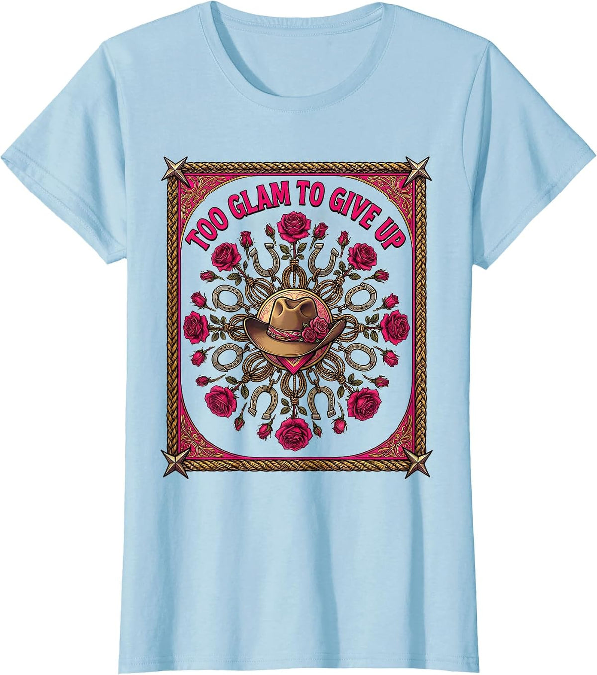 Women's Too Glam To Give Up Pink Cowgirl Design T-Shirt - Baby Blue