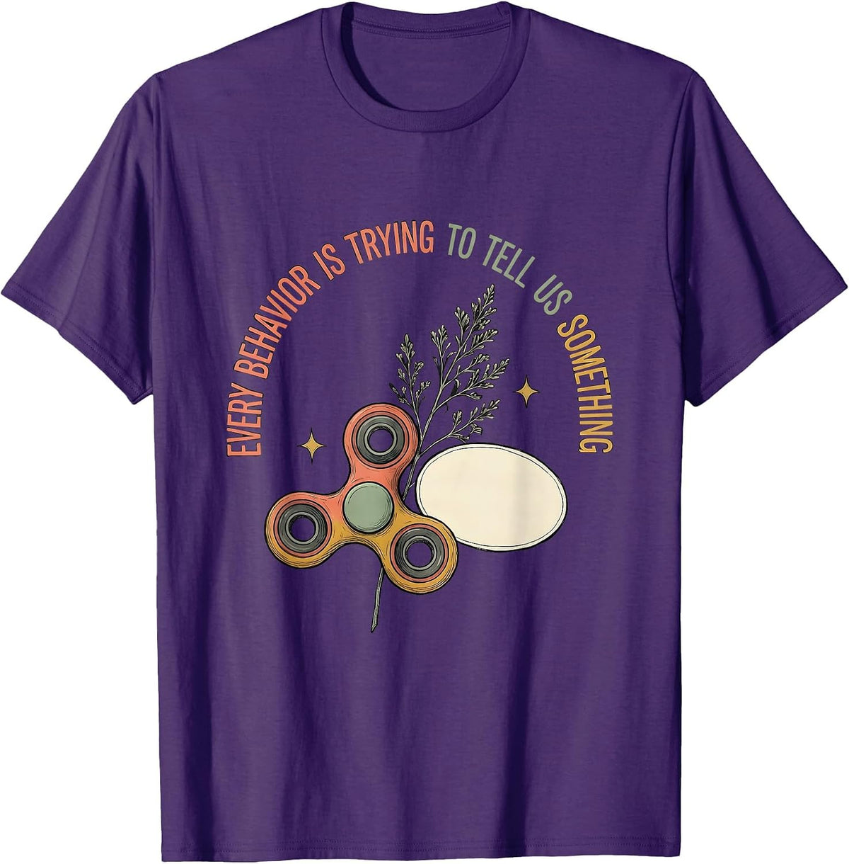 Men's Every Behavior Is Trying To Tell Us Something Special Ed T-Shirt - Purple