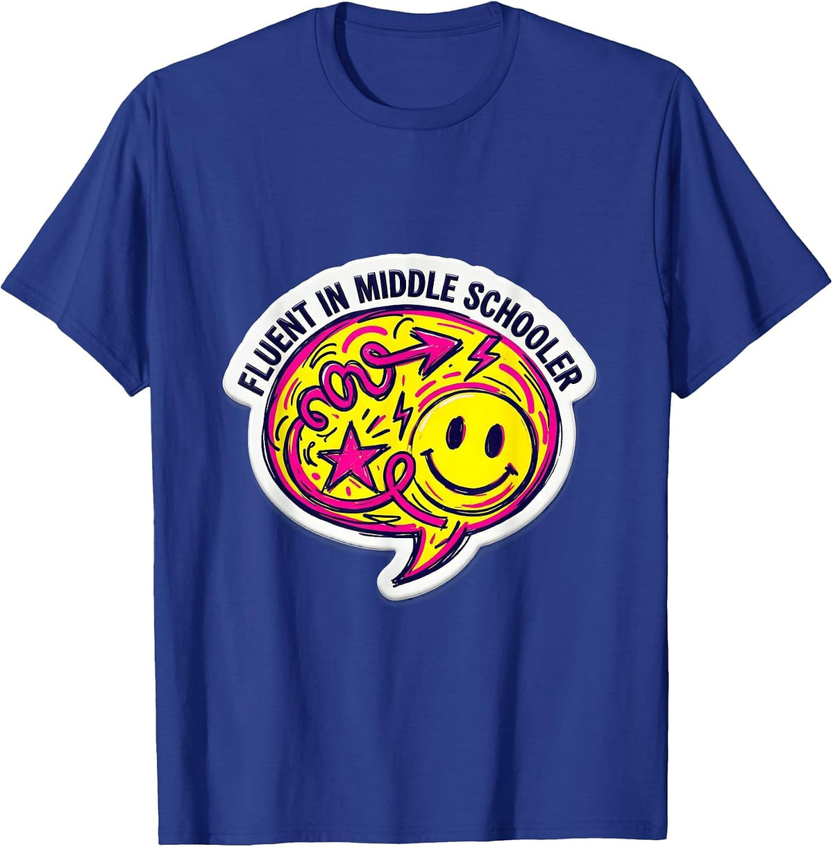 Fluent In Middle Schooler Teacher Design T-Shirt - Royal Blue