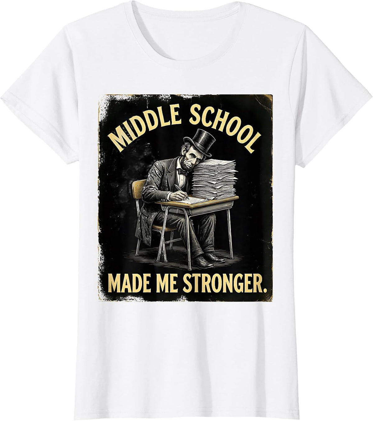 Middle School Made Me Stronger Teacher Design T-Shirt - White