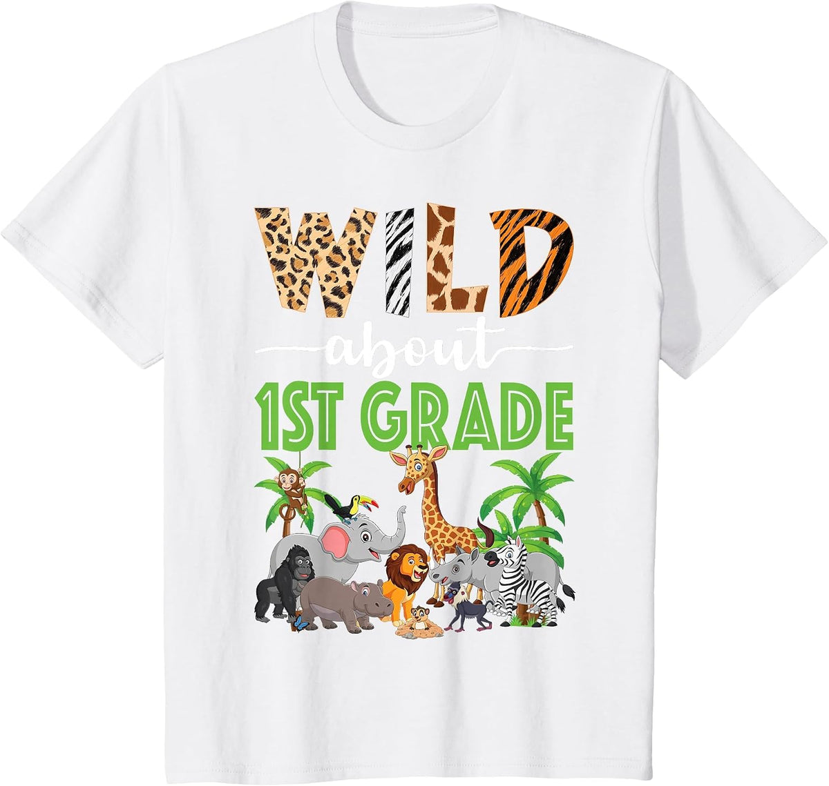 Wild About 1st Grade Teacher Student First Grade Zoo Safari T-Shirt - White