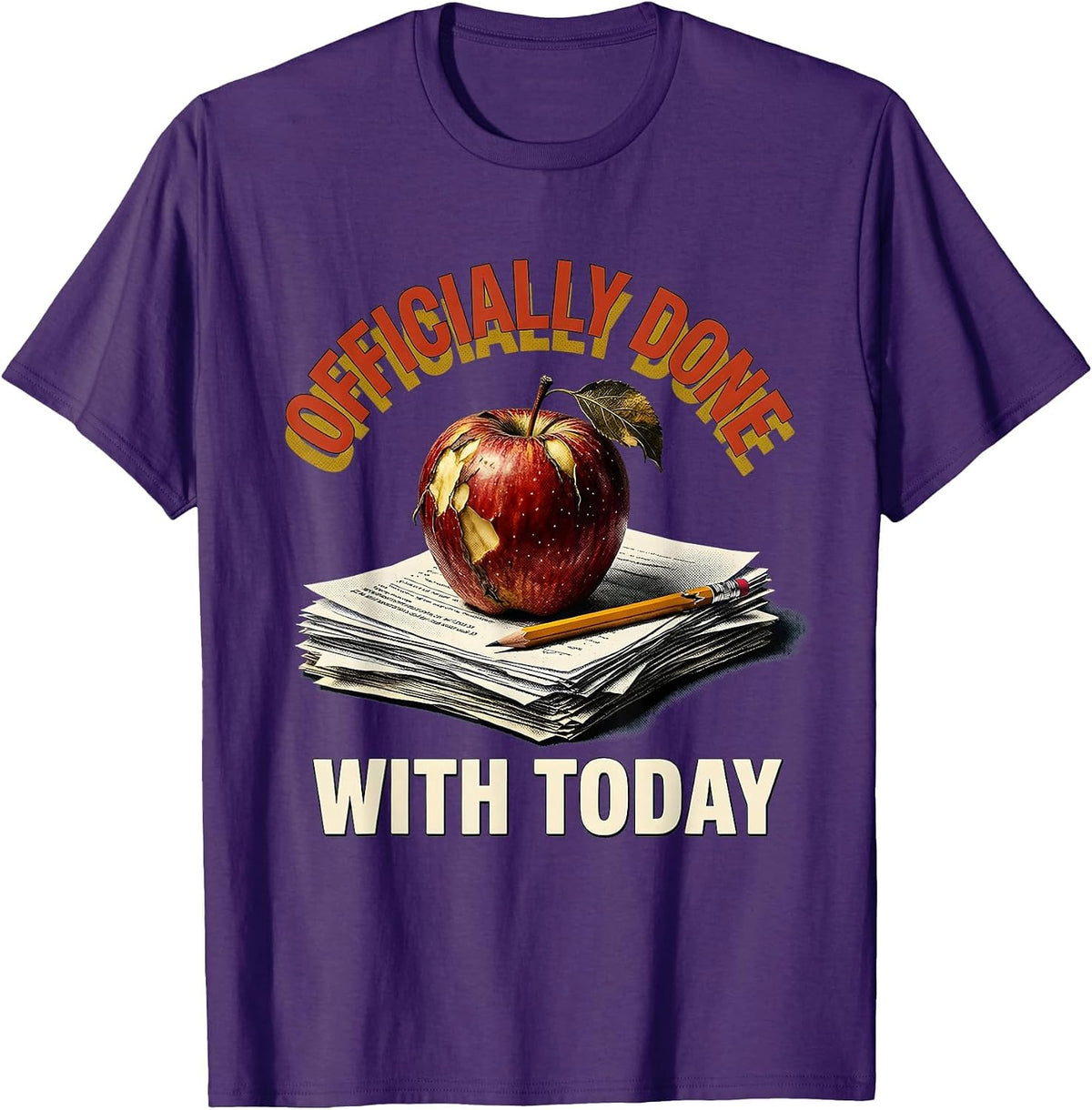 Officially Done With Today Middle School Teacher T-Shirt - Purple