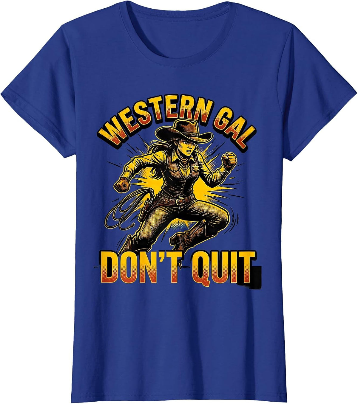 Women's Western Gal Don't Quit Cowgirl Design T-Shirt - Royal Blue