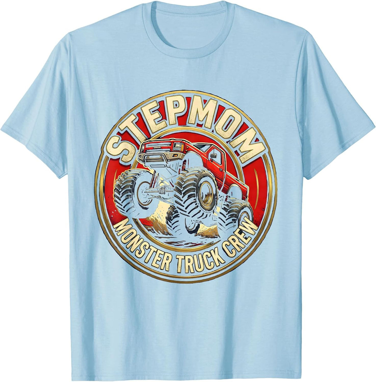 Men's Stepmom Monster Truck Crew Family Matching Birthday Party T-Shirt - Baby Blue