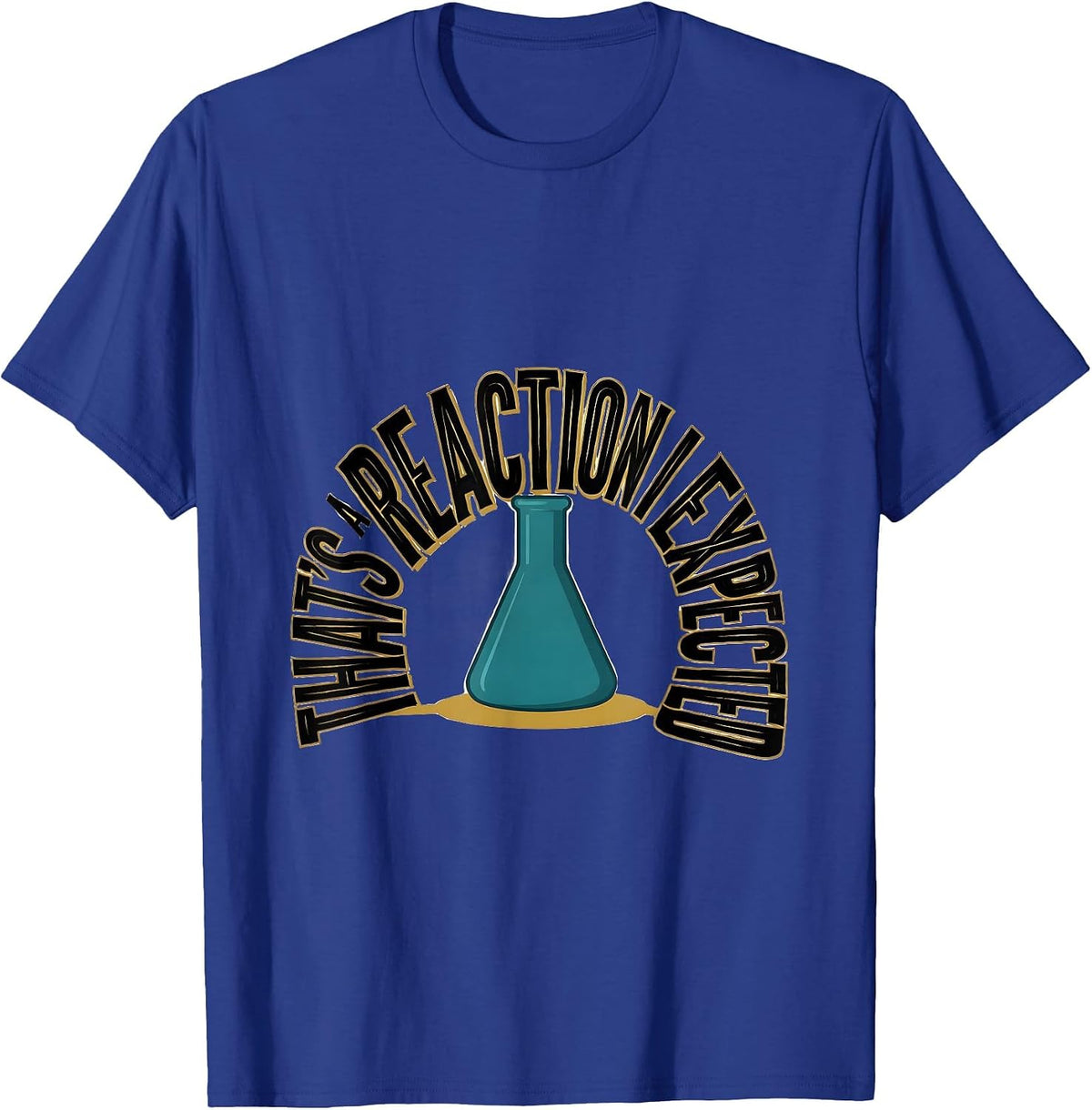 That's A Reaction I Expected Funny Sarcastic Teacher Back T-Shirt - Royal Blue