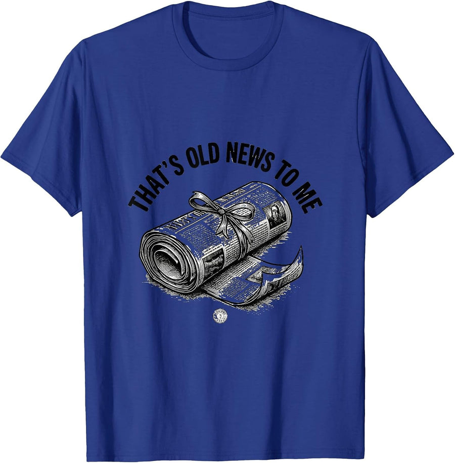 That's Old News To Me Funny History Teacher Founding Fathers T-Shirt - Royal Blue