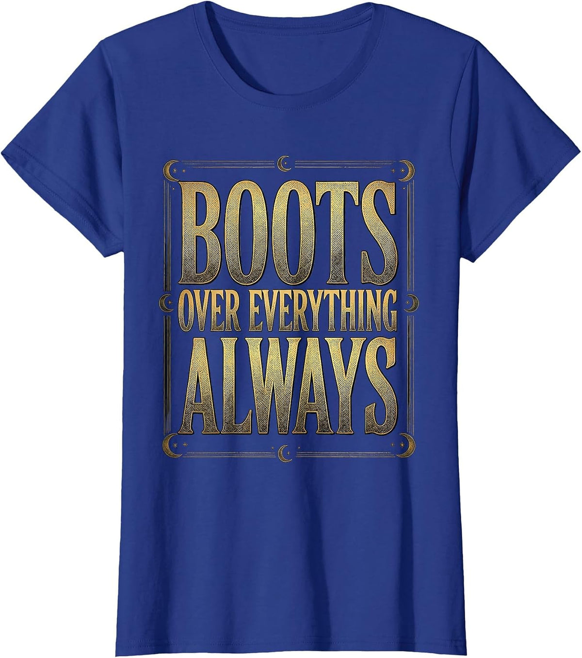 Women's Boots Over Everything Always Western Design T-Shirt - Royal Blue