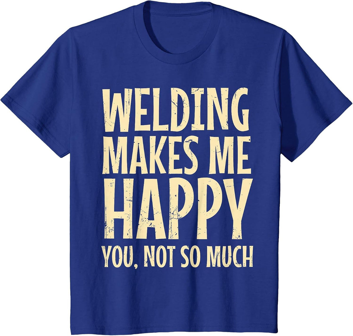 Welder Metal Worker Welding Blacksmithing Fabricating T-Shirt - Royal Blue