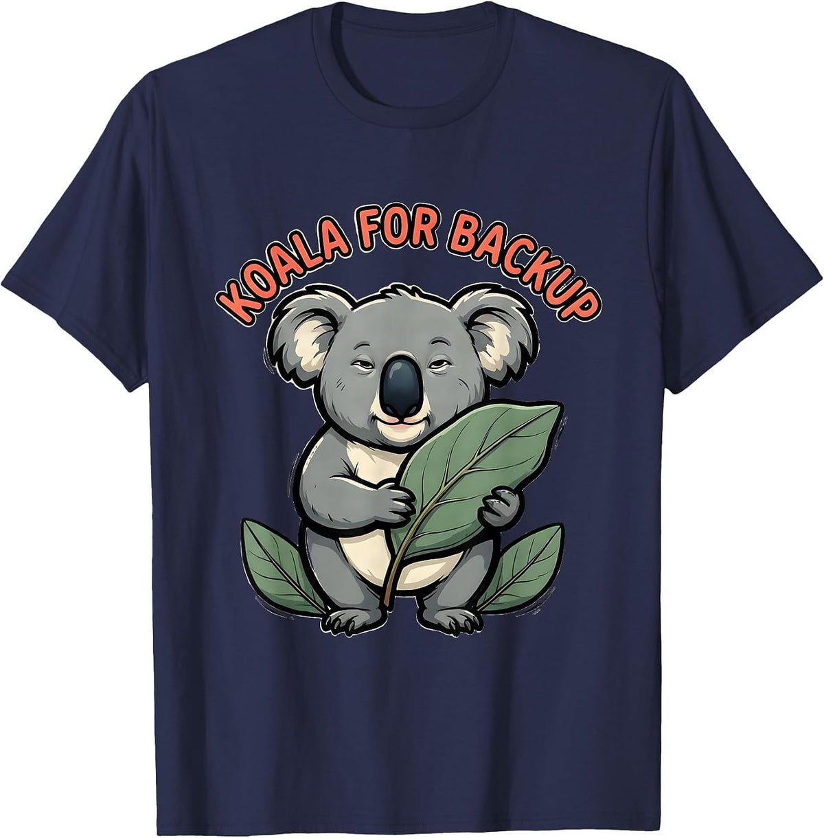 Men's Koala For Backup Cute Koala Pun Animal Lover Humor T-Shirt - Navy Blue