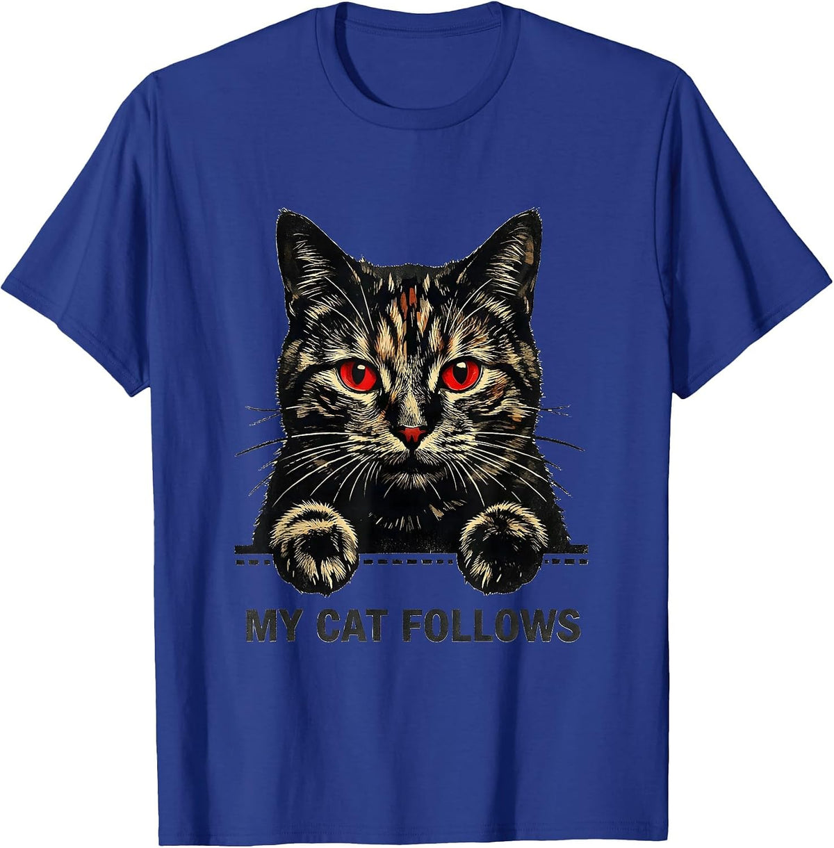 My Cat Follows Playful Pet Lover Novelty Gift T-Shirt - Royal Blue