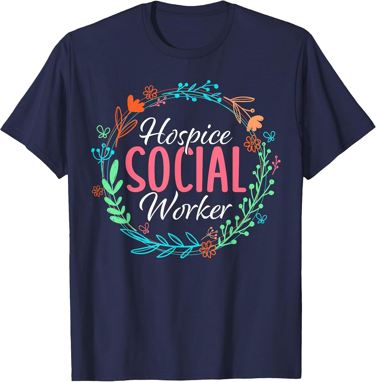 Floral Hospice Social Worker Appreciation T-Shirt - Navy Blue