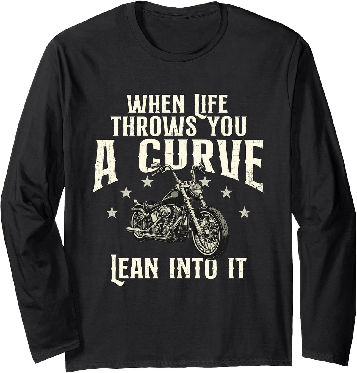 When Life Throws You A Curve Lean Into It - Biker Motorcycle Long Sleeve T-Shirt - Adult Unisex Black