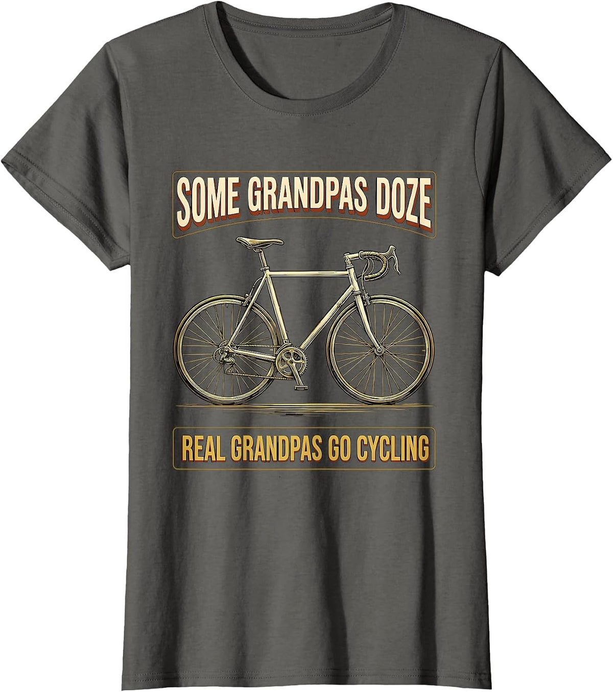 Women's Some Grandpas Doze, Real Grandpas Go Cycling Funny T-Shirt - Asphalt Grey