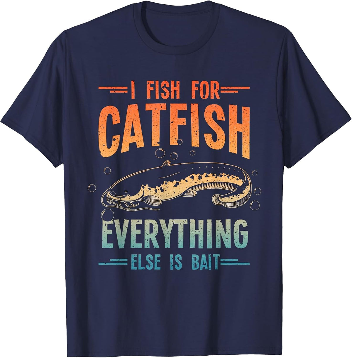 Funny Catfishing Design for Men Women Catfish Fishing Hunter T-Shirt - Navy Blue