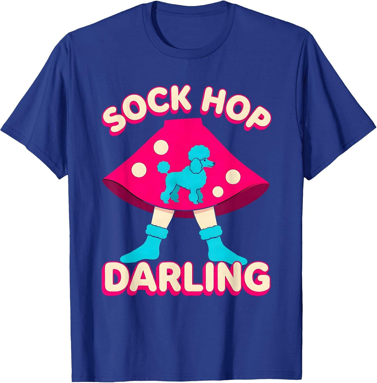 Sock Hop Darling Retro 1950s Poodle Skirt Party Costume T-Shirt - Royal Blue
