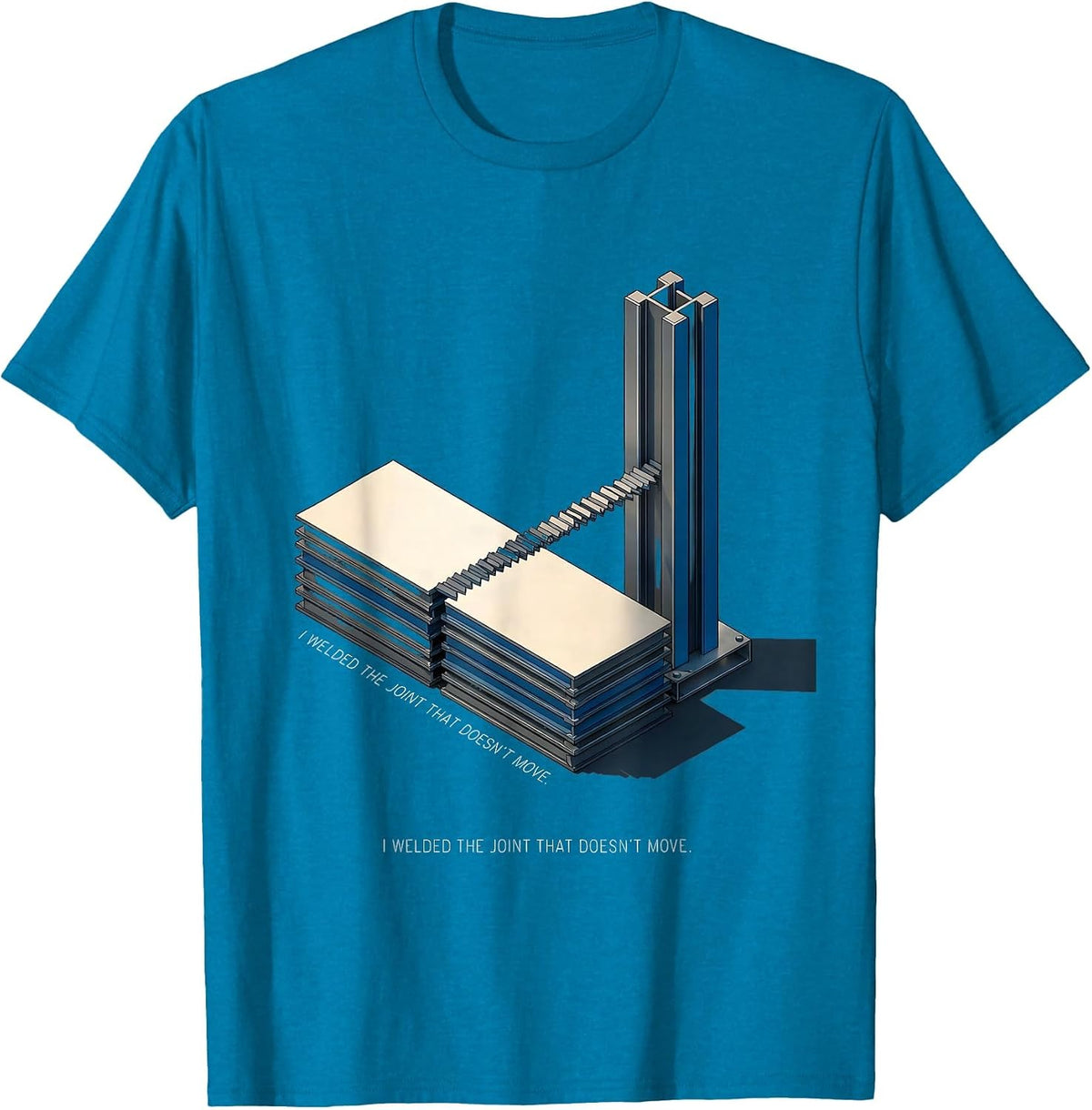 I Welded The Joint That Doesn't Move Funny Welder Metal T-Shirt - Sapphire Blue