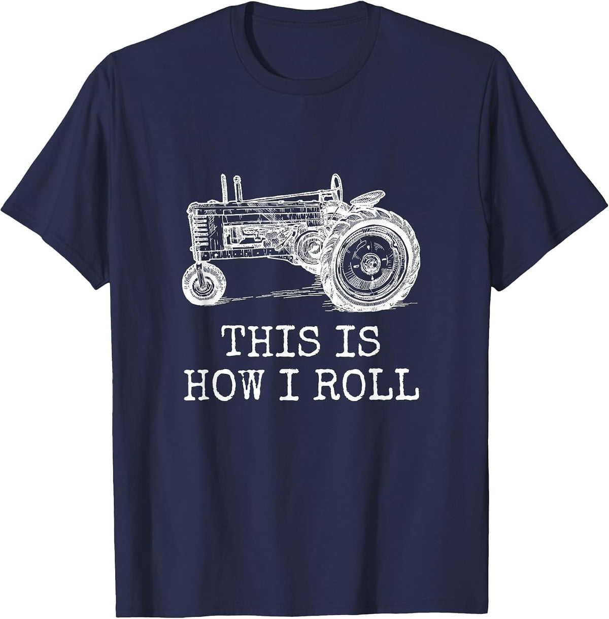 Farming This is How I Roll Tractor Farmer T-Shirt - Navy Blue